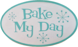 Bake My Day Sticker